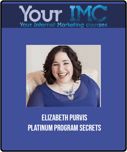 [Download Now] Elizabeth Purvis - Platinum Program Secrets