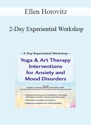Ellen Horovitz - 2-Day Experiential Workshop: Yoga & Art Therapy Interventions for Anxiety and Mood Disorders