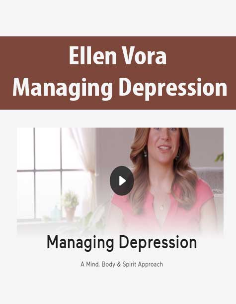[Download Now] Ellen Vora - Managing Depression