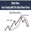 [Download Now] Elliott Wave – Forex Trading With The Elliott Wave Theory