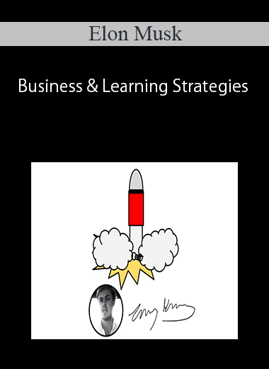 Elon Musk – Business & Learning Strategies