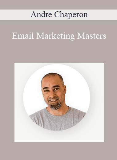 Email Marketing Masters - Andre Chaperon