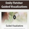 [Download Now] Emily Fletcher - Guided Visualizations