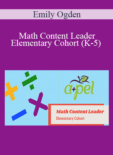 Emily Ogden - Math Content Leader: Elementary Cohort (K-5)