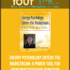 [Download Now] Energy Psychology Enters the Mainstream: A Power Tool for Your Practice - David Feinstein