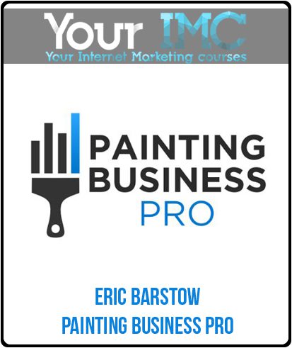 [Download Now] Eric Barstow - Painting Business Pro