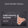 Eric Cressey - Sturdy Shoulder Solutions