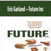 Eric Garland – Future Inc