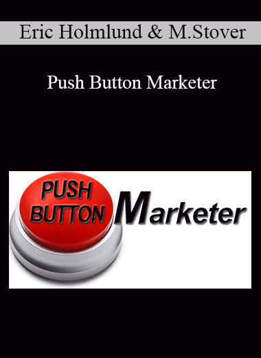 Eric Holmlund & Micah Stover - Push Button Marketer