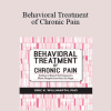 Eric K. Willmarth - Behavioral Treatment of Chronic Pain: Evidence-Based Techniques to Move People from Hurt to Hope