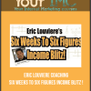 Eric Louviere Coaching - Six Weeks to Six Figures Income Blitz !