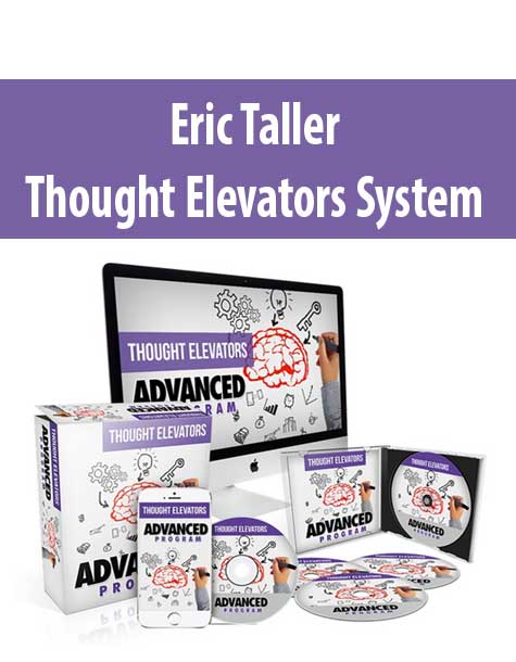 [Download Now] Eric Taller – Thought Elevators System