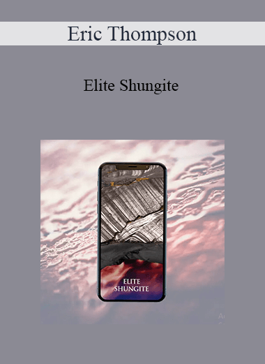 Eric Thompson - Elite Shungite