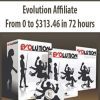 Evolution Affiliate – From 0 to $313.46 in 72 hours