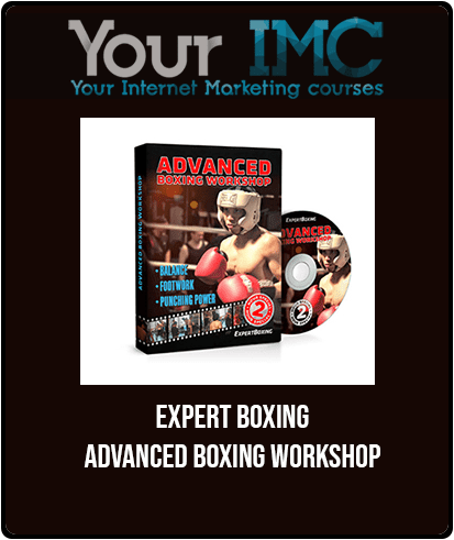 [Download Now] Expert Boxing - Advanced Boxing Workshop
