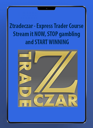 Ztradeczar - Express Trader Course - Stream it NOW