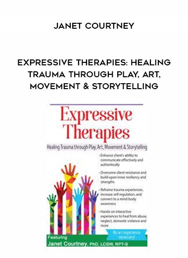 [Download Now] Expressive Therapies: Healing Trauma Through Play