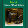 Kishore M – Extreme FX Profit System