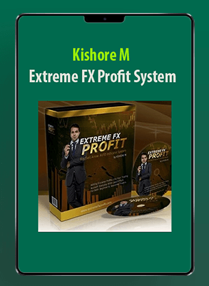 Kishore M – Extreme FX Profit System