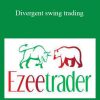 [Download Now] Ezee Trader – Divergent swing trading