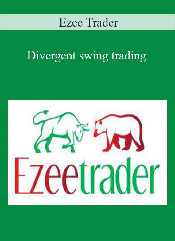 [Download Now] Ezee Trader – Divergent swing trading