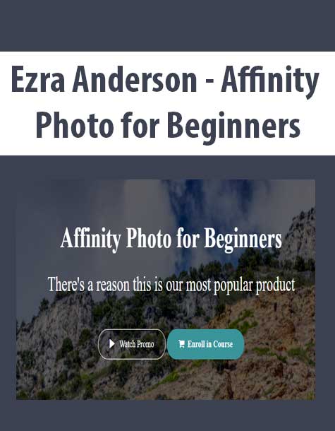 [Download Now] Ezra Anderson - Affinity Photo for Beginners