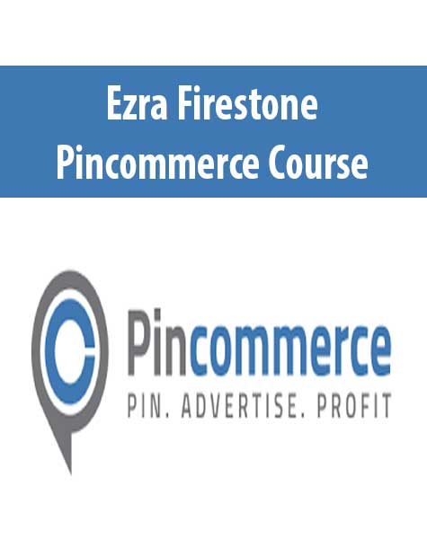 Ezra Firestone – Pincommerce Course