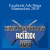 Facebook Ads Ninja Masterclass 2019 - Kevin David
