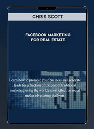 [Download Now] Chris Scott - Facebook Marketing for Real Estate