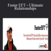 Faster EFT - Ultimate Relationships - Robert Smith