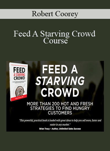 Feed A Starving Crowd Course - Robert Coorey
