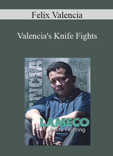 Felix Valencia - Valencia's Knife Fights