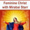 [Download Now] Feminine Christ with Mirabai Starr