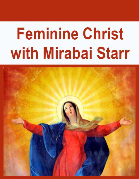 [Download Now] Feminine Christ with Mirabai Starr