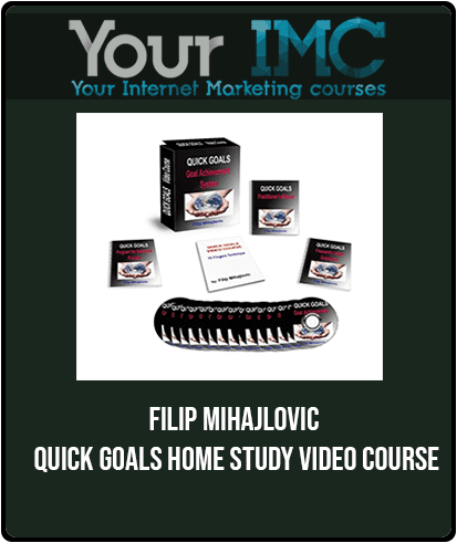 [Download Now] Filip Mihajlovic - Quick Goals Home Study Video Course