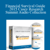 Financial Survival Guide - 2015 Casey Research Summit Audio Collection - Doug Casey