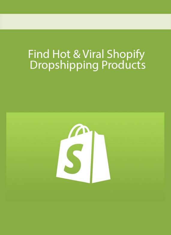 Find Hot & Viral Shopify Dropshipping Products
