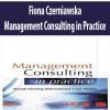 Fiona Czerniawska – Management Consulting in Practice