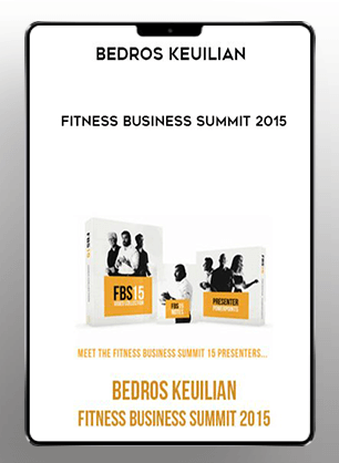 [Download Now] Bedros Keuilian – Fitness Business Summit 2015