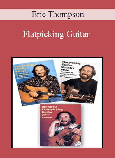 Flatpicking Guitar - Eric Thompson's