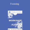 [Audio Download] EP09 Workshop 18 - Focusing - Eugene Gendlin