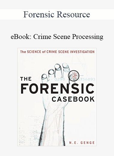 Forensic Resource - eBook: Crime Scene Processing