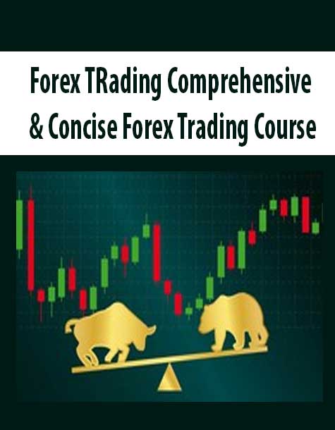 [Download Now] Forex TRading Comprehensive & Concise Forex Trading Course