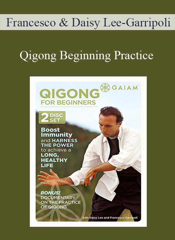 [Download Now] Francesco & Daisy Lee-Garripoli – Qigong Beginning Practice