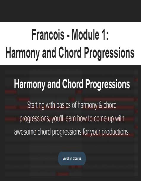[Download Now] Francois - Module 1: Harmony and Chord Progressions
