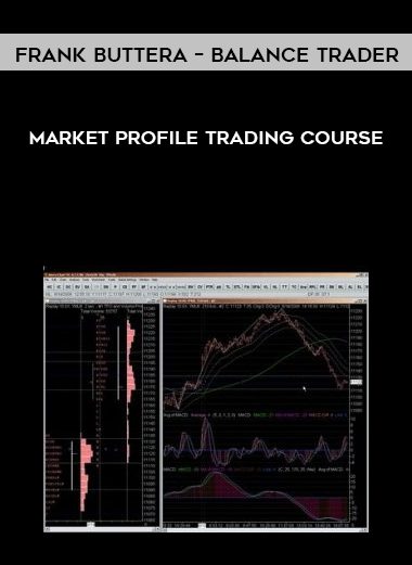 [Download Now] Frank Buttera - Balance Trader - Market Profile Trading Course