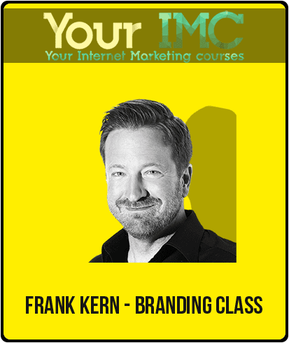 [Download Now] Frank Kern - Branding Class 2019