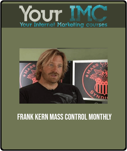 Frank Kern - Mass Control Monthly