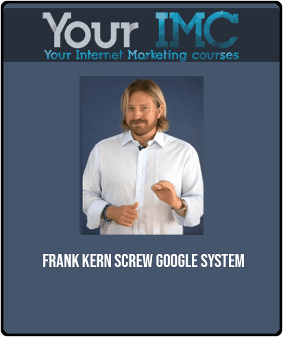 Frank Kern - Screw Google System