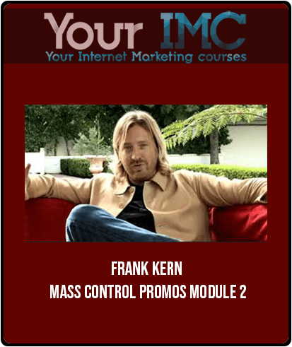 Frank Kern – Mass Control Promos – Module 2